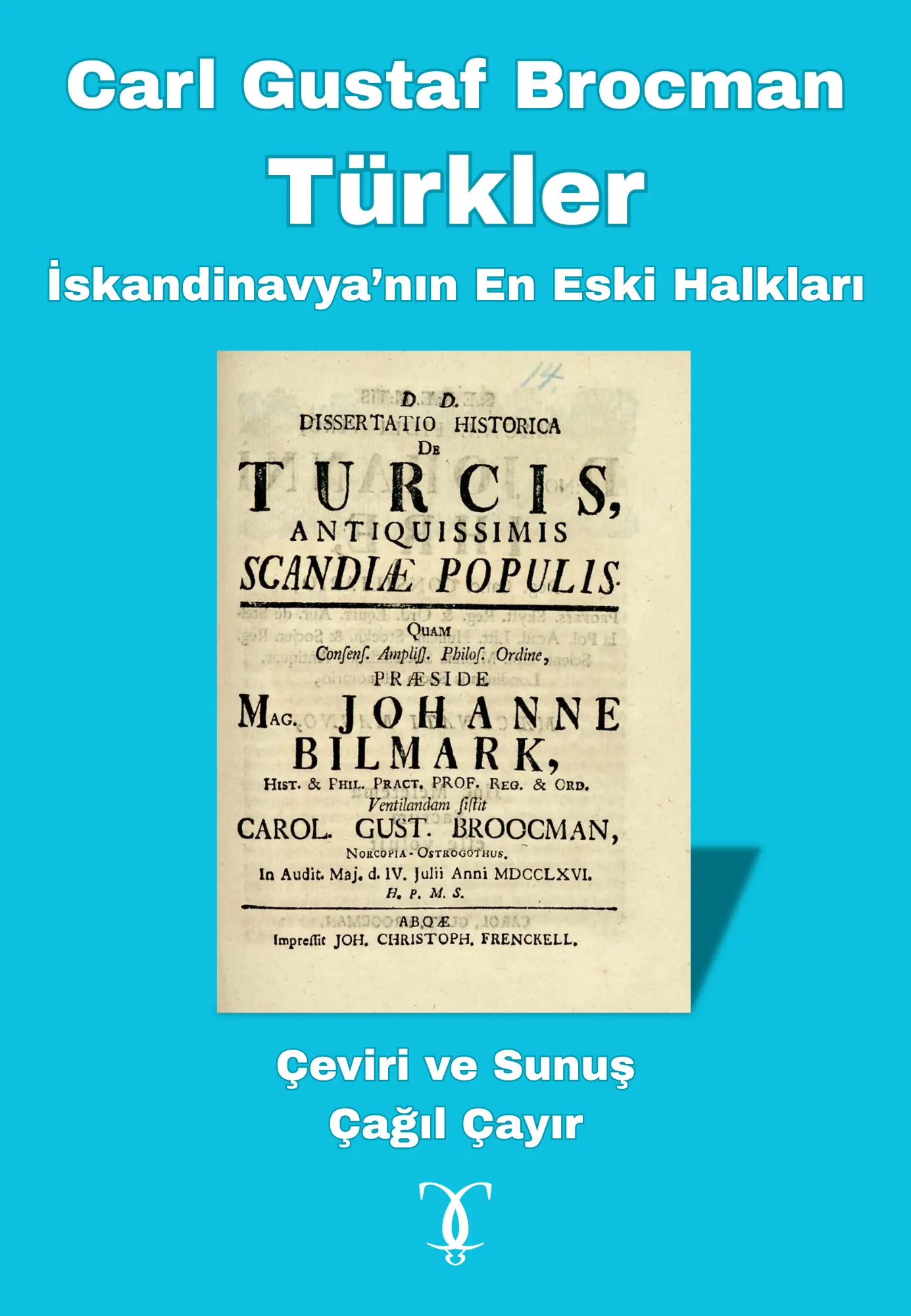 Carl Gustaf Brocman: Türkler İskandinavya’nın En Eski Halkları (E-Kitap)